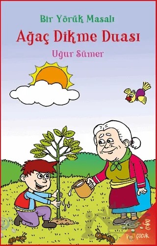 Bir Yörük Masalı Ağaç Dikme Duası – Uğur Sümer – h2o Kitap kitap kapağı