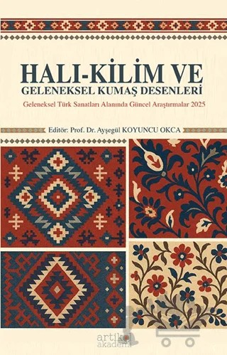 Halı-Kilim ve Geleneksel Kumaş Desenleri-II – Kolektif – Artikel Akademi kitap kapağı