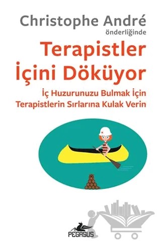 Terapistler İçini Döküyor – Christophe Andre – Pegasus Yayınları kitap kapağı