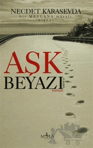 Aşk Beyazı – Necdet Karasevda – Mola Kitap kitap kapağı