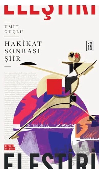 Hakikat Sonrası Şiir – Ümit Güçlü – Ketebe Yayınları kitap kapağı