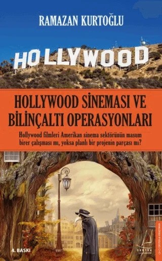 Hollywood Sineması ve Bilinçaltı Operasyonları – Ramazan Kurtoğlu – Destek Yayınları kitap kapağı