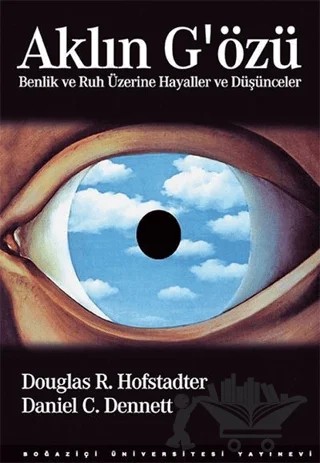 Aklın G’özü – Daniel C. Dennett, Douglas R. Hofstadter – Boğaziçi Üniversitesi Yayınevi kitap kapağı
