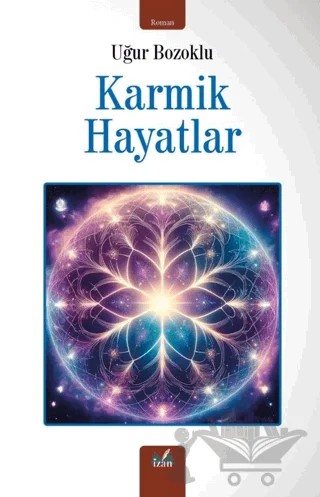 Karmik Hayatlar – Uğur Bozoklu – İzan Yayıncılık kitap kapağı