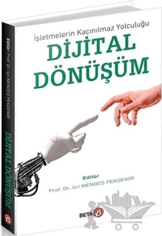 Dijital Dönüşüm – Işıl Mendeş Pekdemir – Beta Yayınevi kitap kapağı