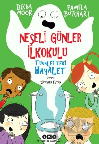 Neşeli Günler İlkokulu – Tuvaletteki Hayalet – Pamela Butchart – Yapı Kredi Yayınları kitap kapağı
