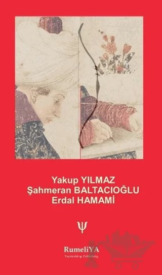 Şehzade Korkud Divanı (Asıl Nüsha İlaveli) – Erdal Hamami, Şahmeran Baltacıoğlu, Yakup Yılmaz – Rumeliya Yayıncılık kitap kapağı