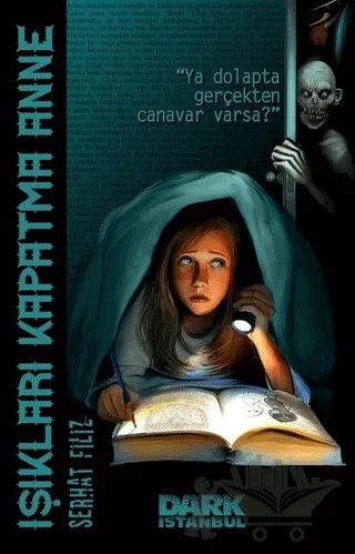 Işıkları Kapatma Anne – Serhat Filiz – Dark İstanbul kitap kapağı