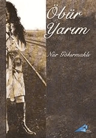 Öbür Yarım – Nur Gökırmaklı – Avrupa Yakası Yayınları kitap kapağı