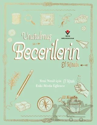 Unutulmuş Becerilerin El Kitabı – Natalie Crowley, Elaine Batiste – TÜBİTAK Yayınları kitap kapağı