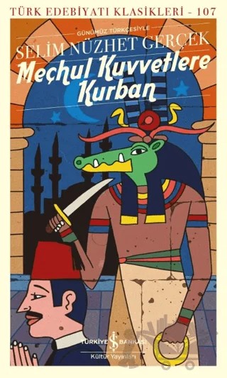 Meçhul Kuvvetlere Kurban – Selim Nüzhet Gerçek – İş Bankası Kültür Yayınları kitap kapağı