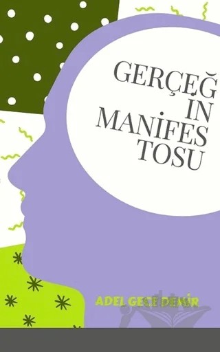 Gerçeğin Manifestosu – Adel Gece Demir – Gece Kitaplığı kitap kapağı