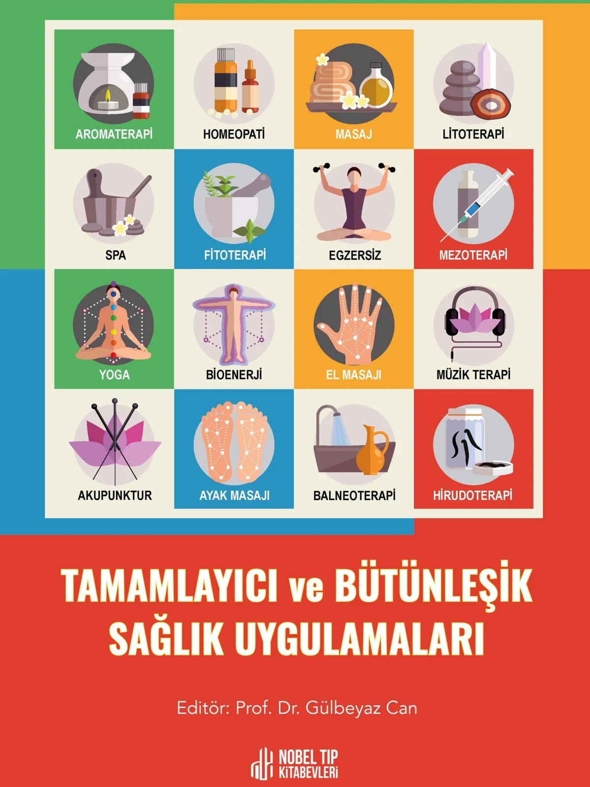Tamamlayıcı ve Bütünleşik Sağlık Uygulamaları – Nobel Tıp Kitabevleri kitap kapağı