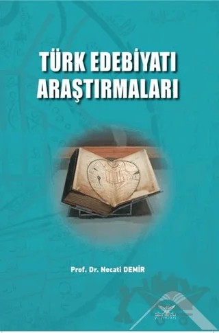 Türk Edebiyatı Araştırmaları – Necati Demir – Altınordu Yayınları kitap kapağı
