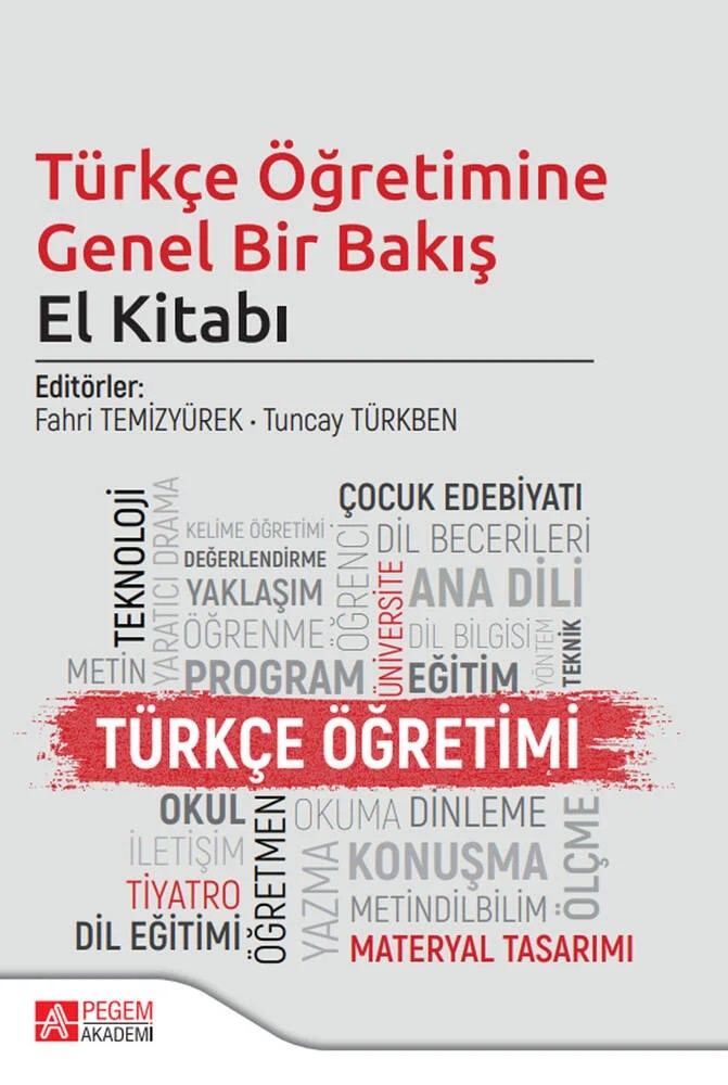 Türkçe Öğretimine Genel Bir Bakış El Kitabı – Fahri Temizyürek, Ali Fuat Arıcı, Aliye İlkay Yemenici, Arzu Çevik – Pegem Akademi Yayıncılık kitap kapağı
