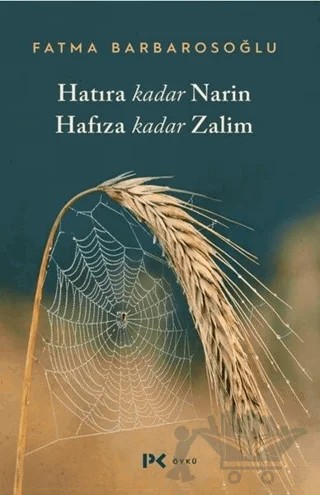 Hatıra Kadar Narin Hafıza Kadar Zalim – Fatma Barbarosoğlu – Profil Kitap kitap kapağı