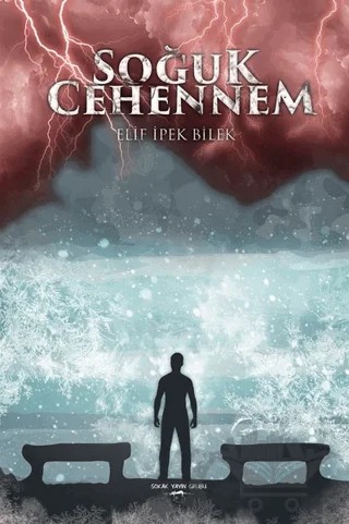 Soğuk Cehennem – Elif İpek Bilek – Sokak Kitapları Yayınları kitap kapağı