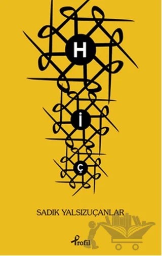 Hiç – Sadık Yalsızuçanlar – Profil Kitap kitap kapağı