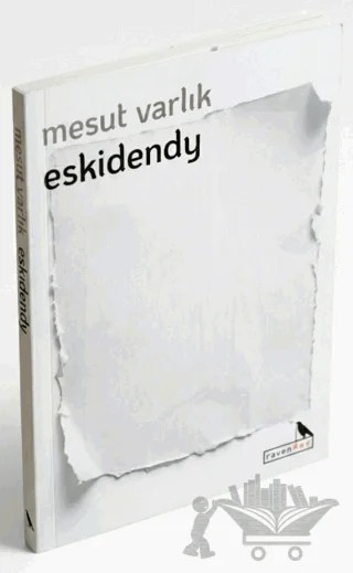 Eskidendy – Mesut Varlık – ravenART kitap kapağı