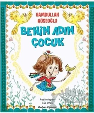 Benim Adım Çocuk – Hamdullah Köseoğlu – Doğan Egmont Yayıncılık kitap kapağı