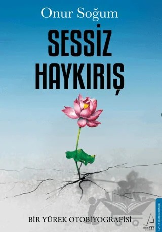 Sessiz Haykırış – Onur Soğum – Destek Yayınları kitap kapağı