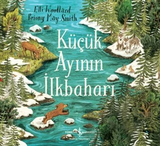 Küçük Ayının İlkbaharı – Elli Woollard – İş Bankası Kültür Yayınları kitap kapağı
