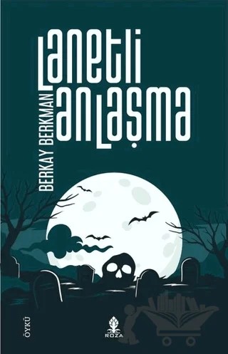 Lanetli Anlaşma – Berkay Berkman – Roza Yayınevi kitap kapağı