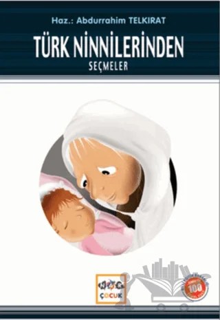 Türk Ninnilerinden Seçmeler (Milli Eğitim Bakanlığı İlköğretim 100 Temel Eser) – Kolektif – Nar Çocuk kitap kapağı