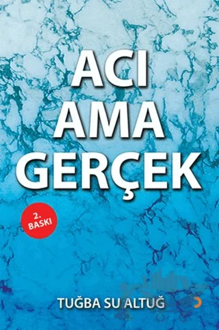 Acı Ama Gerçek – Tuğba Su Altuğ – Cinius Yayınları kitap kapağı