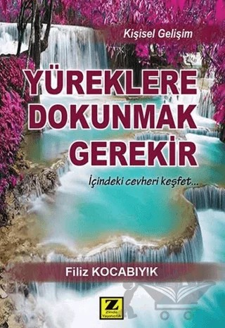 Yüreklere Dokunmak Gerekir – Filiz Kocabıyık – Zinde Yayıncılık kitap kapağı
