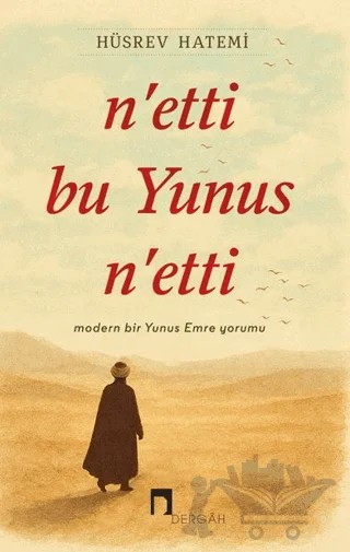 N'etti Bu Yunus N'etti – Hüsrev Hatemi – Dergah Yayınları kitap kapağı