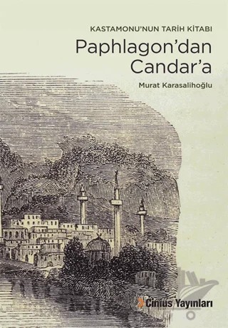Paphlagon'dan Candar'a – Murat Karasalihoğlu – Cinius Yayınları kitap kapağı