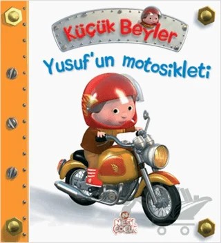 Küçük Beyler - Yusuf’un Motosikleti – Nathalie Belineau – Nesil Çocuk Yayınları kitap kapağı