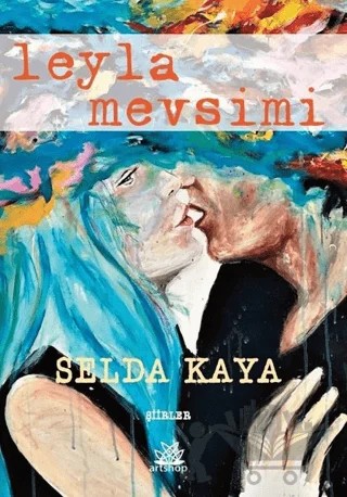 Leyla Mevsimi – Selda Kaya – Artshop Yayıncılık kitap kapağı