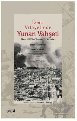 İzmir Vilayetinde Yunan Vahşeti Mayıs 1919’dan Temmuz 1919’a Kadar – Kolektif – Çizgi Kitabevi Yayınları kitap kapağı