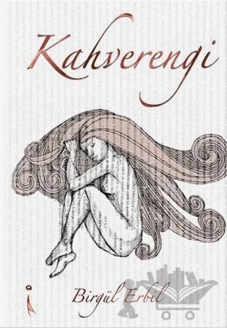 Kahverengi – Birgül Erbil – İkinci Adam Yayınları kitap kapağı
