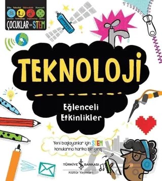 Teknoloji - Eğlenceli Etkinlikler – Catherine Bruzzone – İş Bankası Kültür Yayınları kitap kapağı