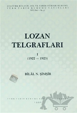 Lozan Telgrafları 1 (1922-1923) – Bilal N. Şimşir – Türk Tarih Kurumu Yayınları kitap kapağı