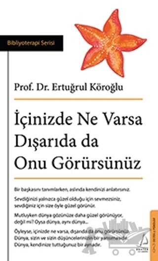İçinizde Ne Varsa Dışarıda da Onu Görürsünüz – Ertuğrul Köroğlu – Destek Yayınları kitap kapağı