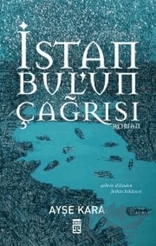İstanbul'un Çağrısı – Ayşe Kara – Timaş Yayınları kitap kapağı