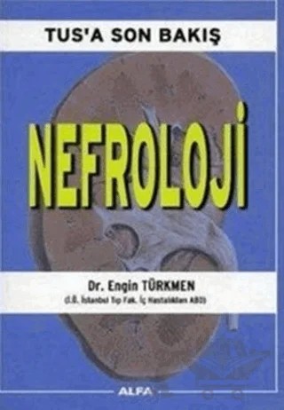 TUS’a Son Bakış: Nefroloji – Engin Türkmen – Alfa Yayınları kitap kapağı