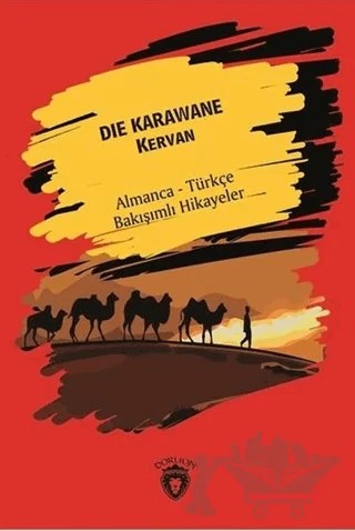 Die Karawane (Kervan) - Almanca - Türkçe Bakışımlı Hikayeler – Kolektif – Dorlion Yayınları kitap kapağı