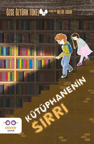 Kütüphanenin Sırrı – Özge Öztürk Tokel – Cezve Çocuk kitap kapağı