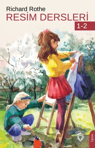 Resim Dersleri 1 - 2 – Richard Rothe – Dorlion Yayınları kitap kapağı
