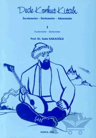 Dede Korkut Kitabı İncelemeler - Derlemeler (Cilt 1) – Saim Sakaoğlu – Çizgi Kitabevi Yayınları kitap kapağı