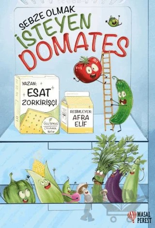 Sebze Olmak İsteyen Domates – Esat Zorkirişçi – Masalperest kitap kapağı