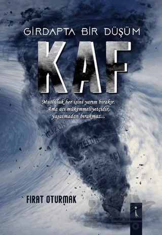 Kaf - Girdapta Bir Düşüm – Fırat Oturmak – İkinci Adam Yayınları kitap kapağı