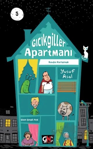 Gıcıkgiller Apartmanı 5 - Kendini Kurtarmak – Yusuf Asal – Genç Nesil kitap kapağı