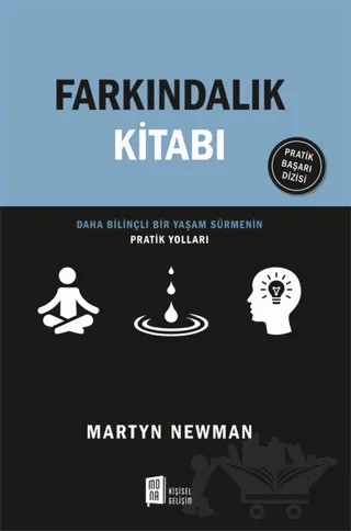 Farkındalık Kitabı - Daha Bilinçli Bir Yaşam Sürmenin Pratik Yolları – Martyn Newman – Mona Kitap kitap kapağı
