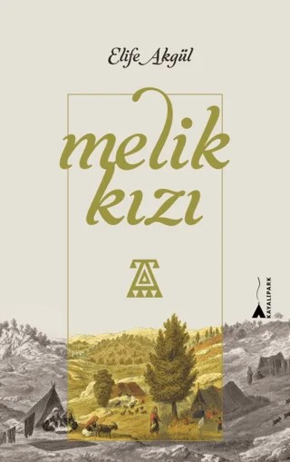 Melik Kızı – Elife Akgül – Kayalıpark kitap kapağı